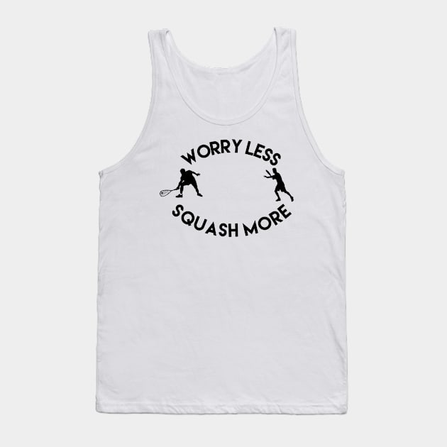 Worry less squash more Tank Top by Sloop